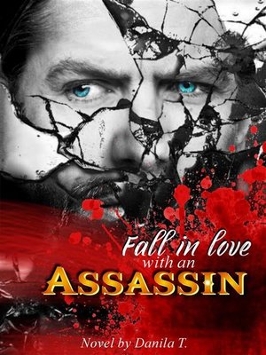 cover image of FALL IN LOVE WITH AN ASSASSIN